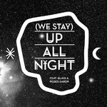 cover: Buraka Som Sistema|Roses Gabor|Blaya - Up All Night