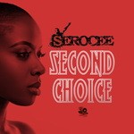 cover: Serocee - Second Choice