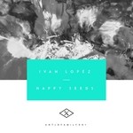 cover: Ivan Lopez - Happy Seeds