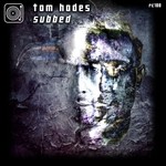 cover: Tom Hades - Subbed EP