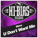 cover: Dimo - U Don't Want Me