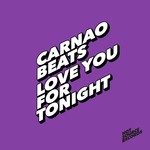 cover: Carnao Beats - Love You For Tonight