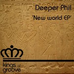 cover: Deeper Phil - New World EP