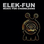 cover: Elek-fun - Music For Chameleons