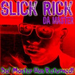 cover: Slick Rick Da' Master - Da' Master Has Returned!