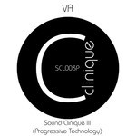 cover: Various - Sound Clinique III (Progressive Technology)