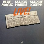 cover: BLUE MAGIC|MAJOR HARRIS|Margie Joseph - Live!