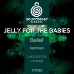 cover: Jelly For The Babies - Belief