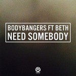 cover: Beth|Bodybangers - Need Somebody