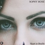 cover: Sophy Rose - Heart In Braille