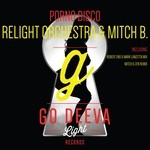 cover: Mitch B|Relight Orchestra - Porno Disco