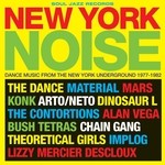 cover: Various - Soul Jazz Records Presents New York Noise: Dance Music From The New York Underground 1977-1982