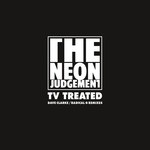 cover: The Neon Judgement - TV Treated