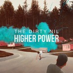 cover: The Dirty Nil - Higher Power (Explicit)