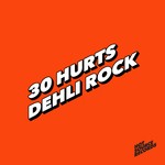 cover: 30 Hurts - Dehli Rock