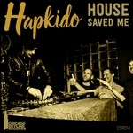 cover: Hapkido - House Saved Me