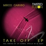 cover: Mirco Caruso - Take Off EP