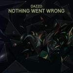 cover: Dazzo - Nothing Went Wrong