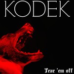 cover: Kodek - Tear' Em Off