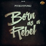 cover: Psyko Punkz - Born As A Rebel