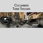 cover: Cucumbers - Three Tracker