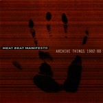 cover: Meat Beat Manifesto - Archive Things