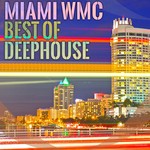 cover: Various - Miami WMC Best Of Deephouse