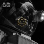 cover: Odesza|Zyra - It's Only (Remixes)