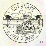 cover: Cut Snake - Life's A Beach