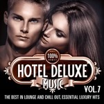 cover: Various - 100% Hotel Deluxe Music Vol 7