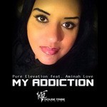 cover: Aminah Love|Pure Elevation - My Addiction