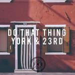 cover: York|23rd - Do That Thing