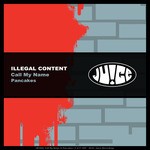 cover: Illegal Content - Call My Name