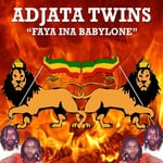 cover: Adjata Twins - Faya Ina Babylone