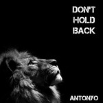 cover: Antonyo - Don't Hold Back