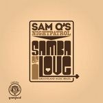 cover: Sam Qs Night Patrol - Samba Of Love