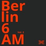 cover: Various - Berlin 6AM Vol 2