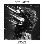 cover: Deep Matter - Special