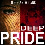 cover: Dj Roland Clark - Deep Pride