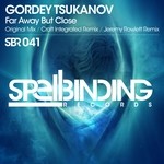 cover: Gordey Tsukanov - Far Away But Close