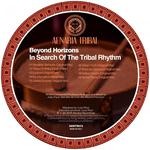 cover: Beyond Horizons - In Serach Of The Tribal Rhythm