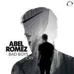 cover: Abel Romez - Bad Boys Cry