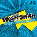 cover: Wes Smith - Every Move I Make