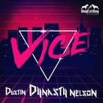 cover: Dustin Dynasty Nelson - Vice