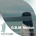 cover: Obm Notion - Uplifted To Another World