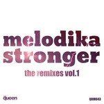 cover: Melodika - Stronger (The Remixes Vol 1)