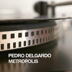 cover: Pedro Delgardo - Metropolis