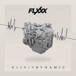 cover: Flxxx - Mashin Dynamic