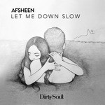 cover: Afsheen - Let Me Down Slow