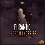 cover: Phrantic - Necromancer EP